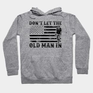 Don't Let The Old  Flag Song Man In Vintage American Hoodie